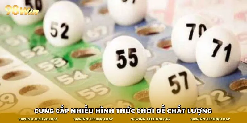 Cung cấp nhiều hình thức chơi đề chất lượng